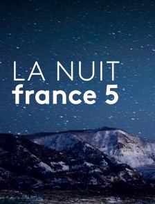 La nuit France 5