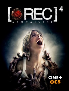 CINÉ Cinéma - [REC] 4 : Apocalypse en replay