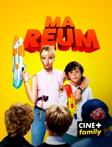 CINE+ Family - Ma reum