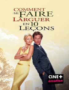 CINE+ Emotion - Comment se faire larguer en 10 leçons