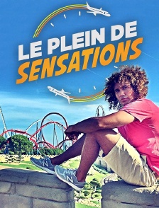 Le plein de sensations