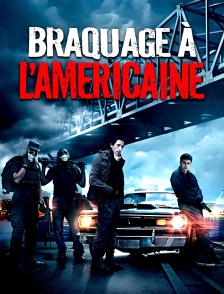 Braquage à l'américaine