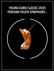 Young Euro Classic 2025 : Yerevan Youth Symphony Orchestra