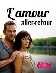 6ter - L'amour aller-retour