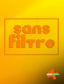Nicktoons - Sans filtre