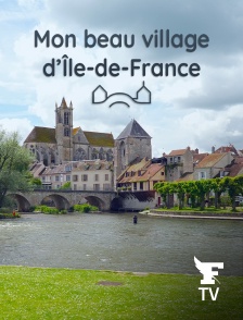 Le Figaro TV Île-de-France - Mon beau village d'Île-de-France