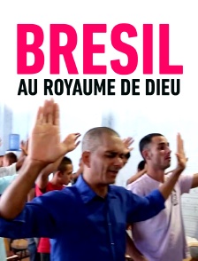 Brésil : au royaume de Dieu
