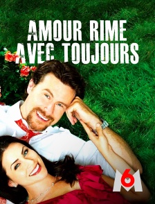 M6 - Amour rime avec toujours