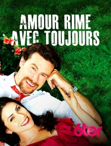 Amour rime avec toujours