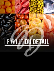 Le goût du détail