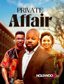 Nollywood Replay - Private affair