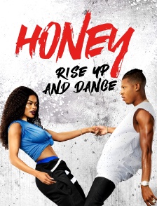 Honey : Rise Up and Dance