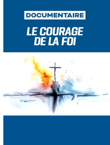 Le courage de la foi
