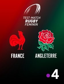 France 4 - Rugby - Test-match féminin : XV de France / Red Roses Angleterre