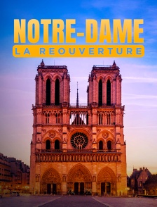 Notre-Dame la réouverture