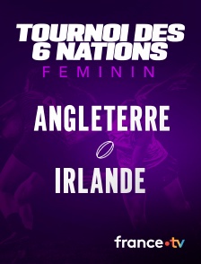 Rugby - Tournoi des Six Nations féminin : Angleterre / Irlande