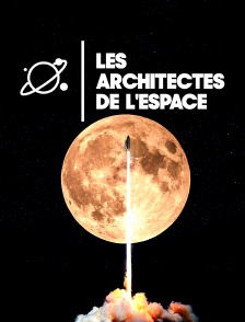 Les architectes de l'espace