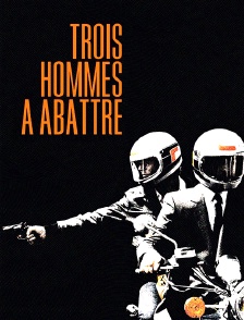 3 hommes à abattre