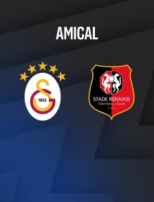 Galatasaray / Rennes : Match amical - Football