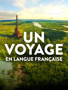 Un voyage en langue française