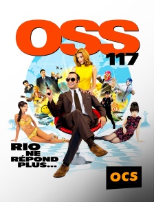 OCS - OSS 117 : Rio ne répond plus