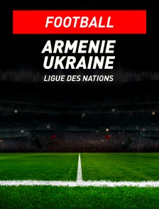 Football - Ligue des Nations UEFA : Arménie / Ukraine