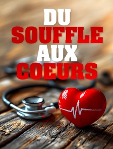 Du souffle aux coeurs