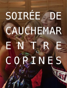 Soirée de cauchemar entre copines