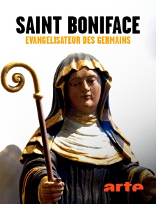 Arte - Saint Boniface, évangélisateur des Germains