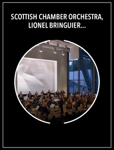 Scottish Chamber Orchestra, Lionel Bringuier, Alexandre Kantorow : Fauré, Connesson, Poulenc
