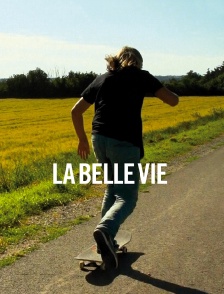 La belle vie