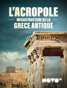 NOVO19 - L'Acropole : mégastructure de la Grèce antique