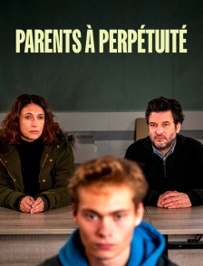 Parents à perpétuité