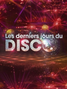 Les derniers jours du disco