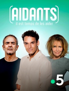 France 5 - Aidants, il est temps de les aider