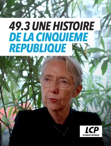 LCP 100% - 49.3, une histoire de la cinquième République
