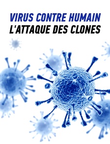 Virus contre humain, l'attaque des clones
