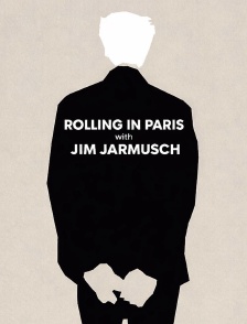 Rolling in Paris with Jim Jarmusch