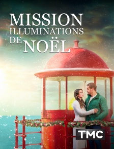 TMC - Mission illuminations de Noël