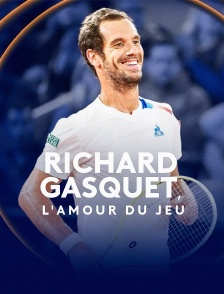 Richard Gasquet, l'amour du jeu