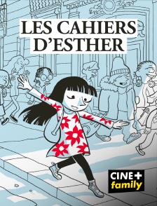 CINE+ Family - Les cahiers d'Esther