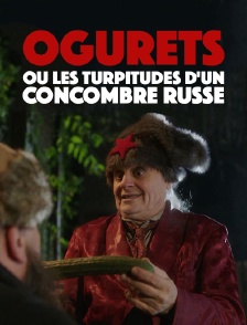 Histoires courtes : Ogurets, ou les turpitudes d'un concombre russe