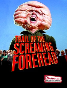 Trail of the Screaming Forehead