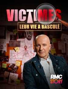 RMC Story - Victimes, leur vie a basculé