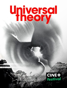 CINE+ Festival - Universal Theory