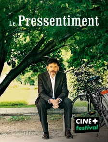 CINE+ Festival - Le pressentiment