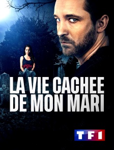 TF1 - La vie cachée de mon mari