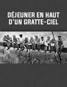 Déjeuner en haut d'un gratte-ciel