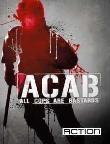 ACTION - A.C.A.B : All Cops Are Bastards