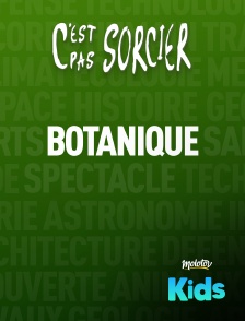 C'est pas sorcier : Botanique